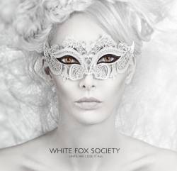 White Fox Society : Until We Lose It All